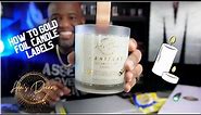 HOW TO FOIL CANDLE LABELS | How to Create Luxury Gold Foil Labels using Mini Machine