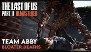 All NO RETURN Bloater Death Scenes for TEAM ABBY - The Last of Us 2 Remastered [PS5 4K HDR 60FPS]