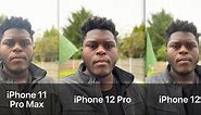 iPhone Camera Comparison: iPhone 12 vs iPhone 12 Pro vs iPhone 11 Pro Max