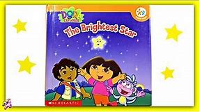 DORA THE EXPLORER "THE BRIGHTEST STAR" - Read Aloud - Storybook for kids, children