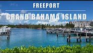 Freeport and Grand Bahama Island Overview
