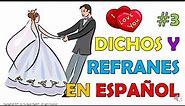 #3. Dichos y Refranes en español.