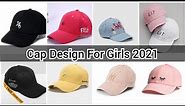 Beautiful Stylish Cap Collection | Latest Caps for Girl 2021 | Girl Cap Collection 2021 | Girl Caps