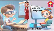 Uses of Computer for Kids |Computer Learning for Kids |Kidz Korner Creative Learning | Computer Fun