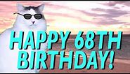 HAPPY 68th BIRTHDAY! - EPIC CAT Happy Birthday Song