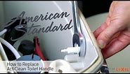 Toilet Handle Replacement – ActiClean Self-Cleaning Toilet by American Standard