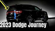 Is Coming 2023 Dodge Journey | Changes Specs Prices Release Date