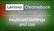Lenovo Chromebook – Keyboard Settings and Use