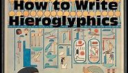 How to Write Hieroglyphics