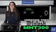 MCINTOSH MHT300 UNBOXING + REVIEW