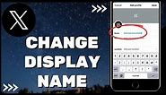 How To Change Twitter (X) Display Name