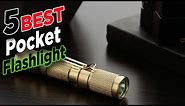 Pocket Flashlight Review 🏆 Top 5 Best Pocket Flashlight Rechargeable