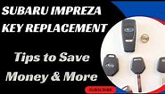 Subaru Impreza Key Replacement - How to Get a New Key (Costs, Tips, Types of Keys & More)