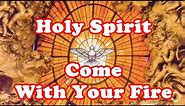 Holy Spirit Come With Your Fire || English devotional songs||