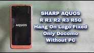 How To Sharp Aquos R R1 R2 R3 R5G Hang On Logo Fixed Only Docomo Without PC