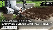 EGO Commercial 800 CFM Backpack Blower with Peak Power™ | Features | LBPX8000