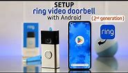 How to Setup Ring Video Doorbell on Android Phone! [Using App]