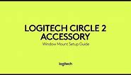 How to set up your Logitech Circle 2 Window Mount