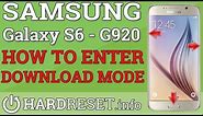 DOWNLOAD MODE SAMSUNG Galaxy S6 G920F - HOW TO ENTER
