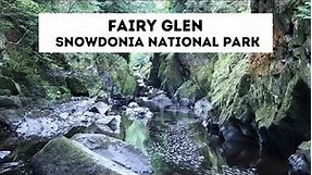 Visiting Fairy Glen in Snowdonia
