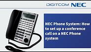 NEC Phone System: How to set up a conference call on a NEC Phone system
