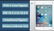Ipad 4 Icloud Bypass | IOS 10.3.2 to 10.3.4 | Untethered Bypass | iphone 5c | Without JailBreak 2022