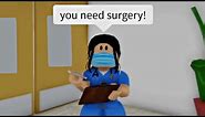 When you go to hospital (meme) ROBLOX