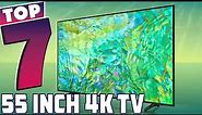 Best 55 Inch 4K TVs: The Top 7 Models for Your Living Room