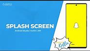 Splash Screen in Android Studio using Kotlin | Latest 2023 API Method