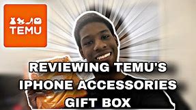 REVIEWING TEMU'S IPHONE ACCESSORIES GIFT BOX!!