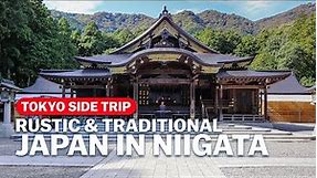 Rustic & traditional Japan in Niigata | Side-Trip from Tokyo | japan-guide.com