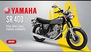 New Yamaha SR400: Price, Colors, Specs, Features, Availability
