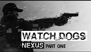 Watch Dogs: Nexus Part 1
