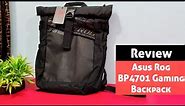 Asus Rog BP4701 Gaming Backpack : Review | Best Affordable Gaming Backpack