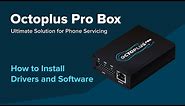 Octoplus Pro Box - How to Install Drivers and Software