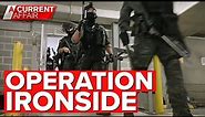 What went down inside Australia’s 'biggest police operation' | A Current Affair