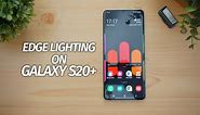 Edge Lighting on Samsung Galaxy S20+, How to Customize