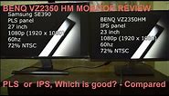 IPS (AH) vs PLS monitor comparison | Benq VZ2350HM Review