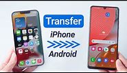 2024 How to Transfer Data from iPhone to Android (2 Free Ways)