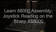 Joystick Reading on the X68000 - Learn 68000 Assembly Lesson P7