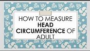 How to measure Head Circumference of Adult (Anthropometry)