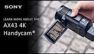 Sony Overview | Top Features of the AX43 4K Handycam® with Exmor R® CMOS sensor