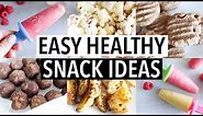 10 EASY HEALTHY SNACK IDEAS (You NEED to try! Low Cal, Healthy, Yum!)