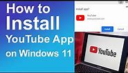 How to install YouTube app on windows 11