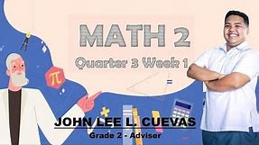 Math 2 Lesson | Quarter 3 Week 1