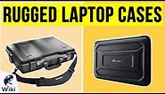 10 Best Rugged Laptop Cases 2020