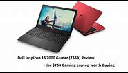 Dell Inspiron 15 7559 Budget Gaming Laptop Review