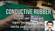 Conductive Rubber Keyboard/Keypad Repair Technques