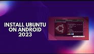 How To Install Ubuntu 22 on Android 2023 step by step | Linux Indonesia