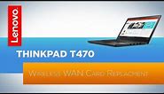 ThinkPad T470 / T480 Laptop Wireless WAN Card Replacement
